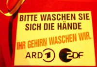 Plakat: Bitte waschen Sie sich die Hände Ihr Gehirn waschen wir ARD ZDF
